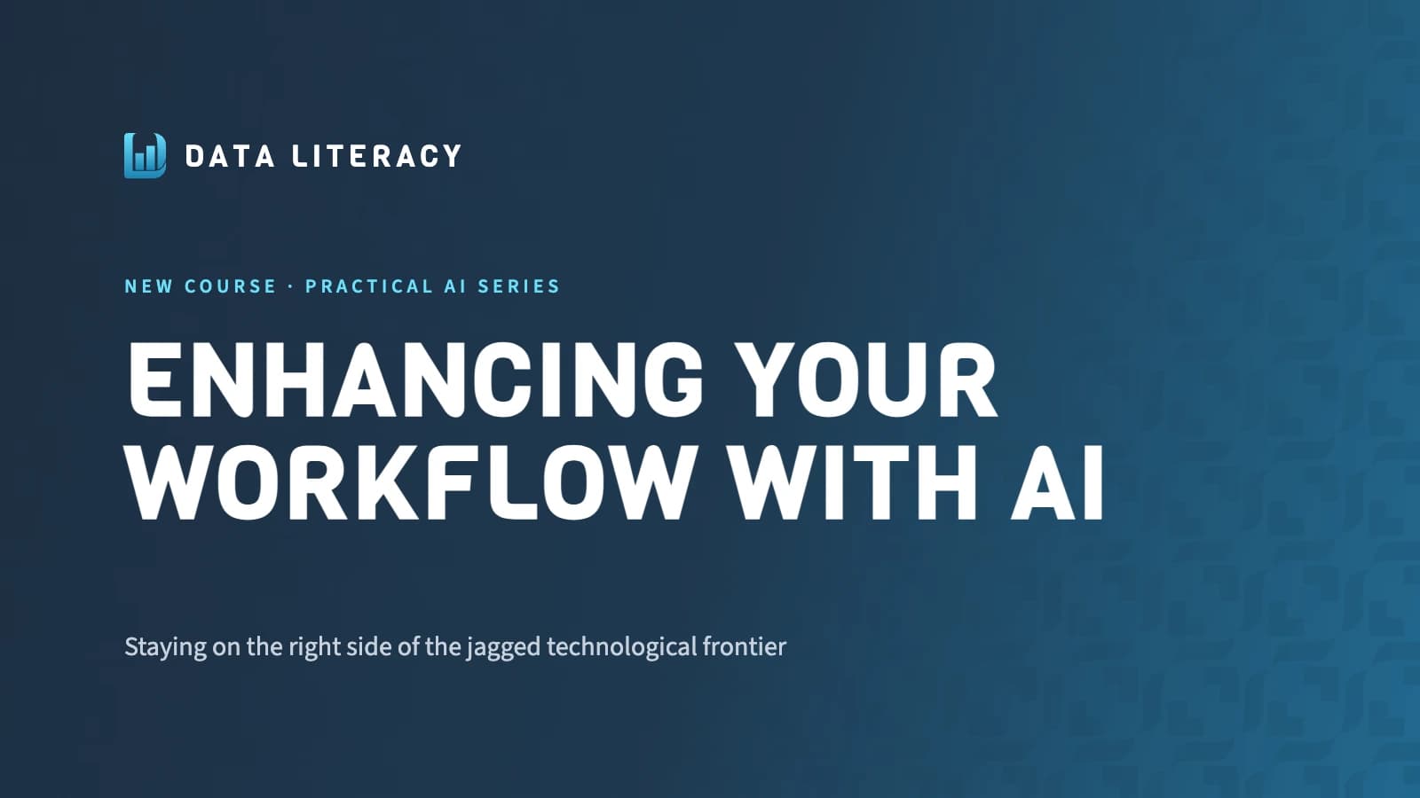 A New Course: Enhancing Your Workflow with AI