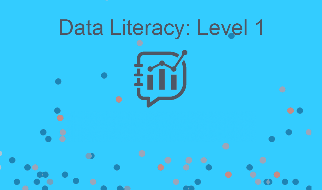 Data Literacy: Level 1 - Online Course, 4 Weeks | Data Literacy  