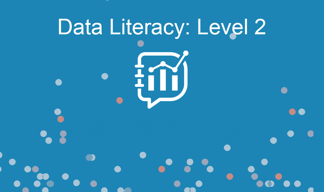 Data Literacy: Level 2 - Online Course, 5 Weeks | Data Literacy  