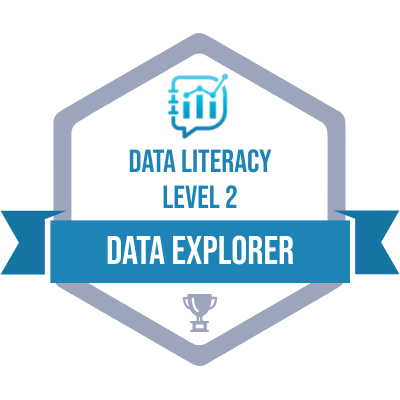 Data Literacy Data Explorer Badge. Badge is a hexagon. Inside at the top is the blue data literacy logo. Below in blue text it reads data literacy level 2. A blue ribbon across the badge reads data explorer in white text. A grey award sits at the bottom of the hexagon.
