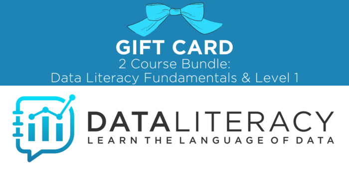 GIFT CARD: 2 Course Bundle – Data Literacy Fundamentals & Level 1 | Data Literacy | Data Literacy  