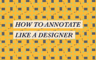 how to annotate like a designer