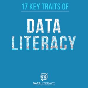 Image with blue background that reads 17 key traits of data literacy. Data literacy logo and tag line, learn the language of data, is in white at the bottom.