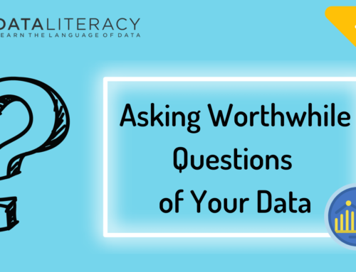 Asking Worthwhile Questions of Your Data