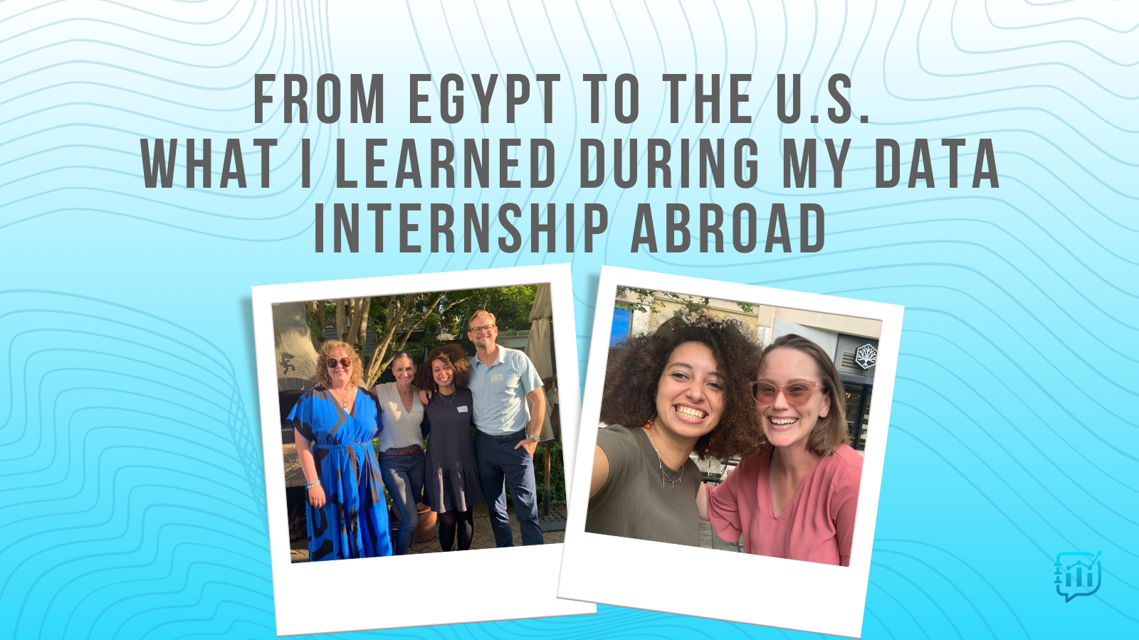 From Egypt to the US: What I learned during my data internship abroad