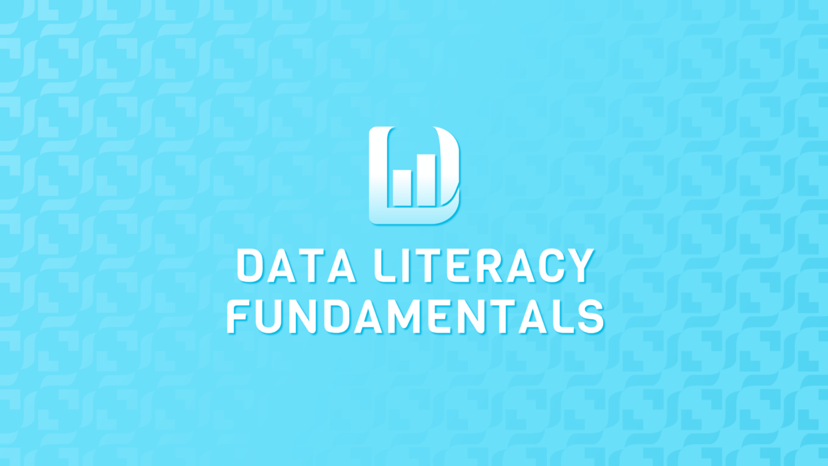 Data Literacy Fundamentals On-Demand Course v2.0 | Data Literacy