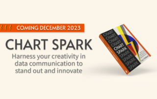 Coming December 2023: Chart Spark: Harness your creativity in data communication to stand out and innovate