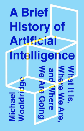 Book cover of A Brief History of Artificial Intelligence by Michael Wooldridge