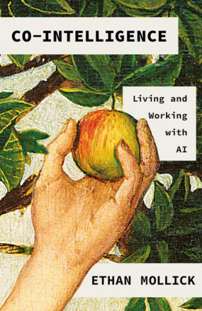 Book cover of Co-Intelligence: Living and Working with AI by Ethan Mollick