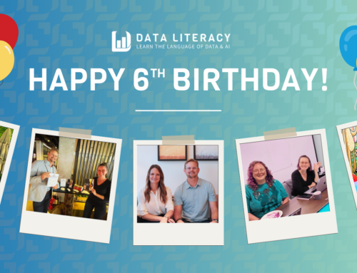 Happy 6th Birthday, Data Literacy!