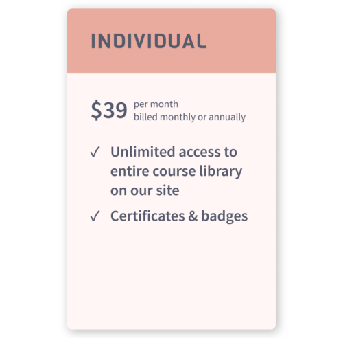 An individual pricing card with a peach-colored header featuring the word Individual. The card highlights a $39 per month subscription rate, billed monthly or annually, and includes benefits such as unlimited access to the entire course library available on the site along with certificates and badges for learners.