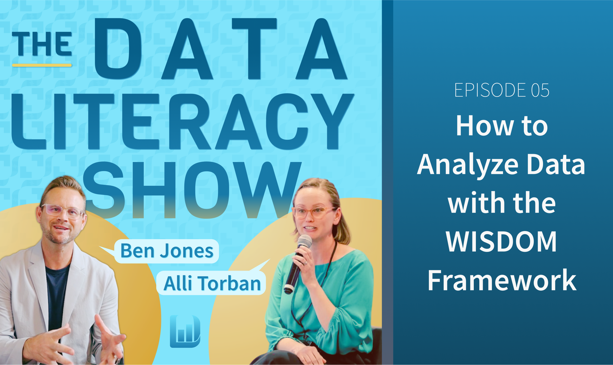 The Data Literacy Show episode 05: How to Analyze Data with the WISDOM Framework