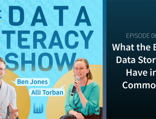 Episode 6: What the Best Data Stories Have in Common (The Data Literacy Show)