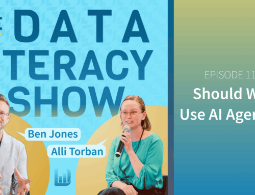 Episode 11: Should We Use AI Agents? (The Data Literacy Show)